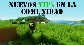 Nuevos Vip en la comunidad