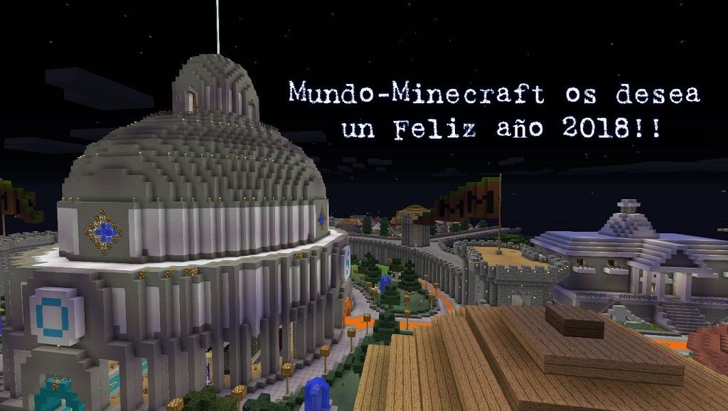 El Staff de Mundo-Minecraft os desea Feliz año 2018!!